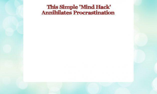 Find Your Focus : Simple Mind Hack Annihilates Procrastination : Welcome!