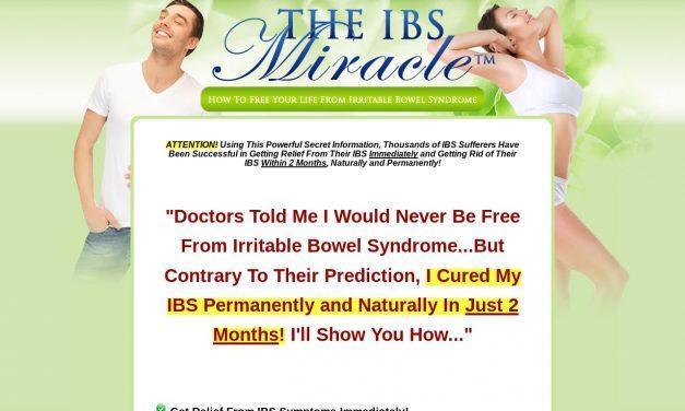 The IBS Miracle TM- How To Free Your Life From Irritable Bowel Syndrome