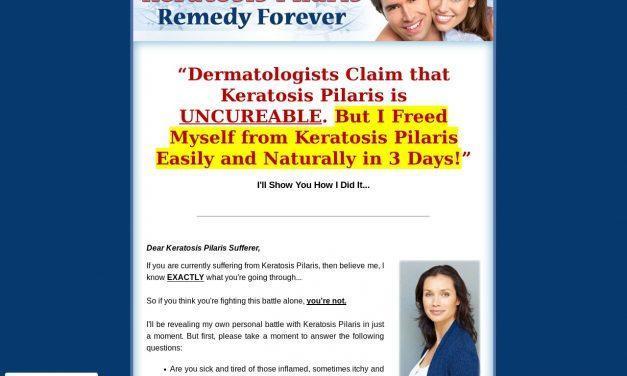 Keratosis Pilaris Remedy Forever – How to Free Yourself From Keratosis Pilaris Forever!