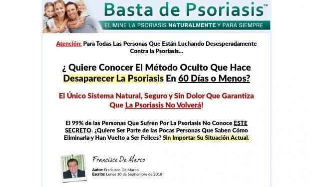 Basta de Psoriasis™ | Elimine La Psoriasis Naturalmente y Para Siempre